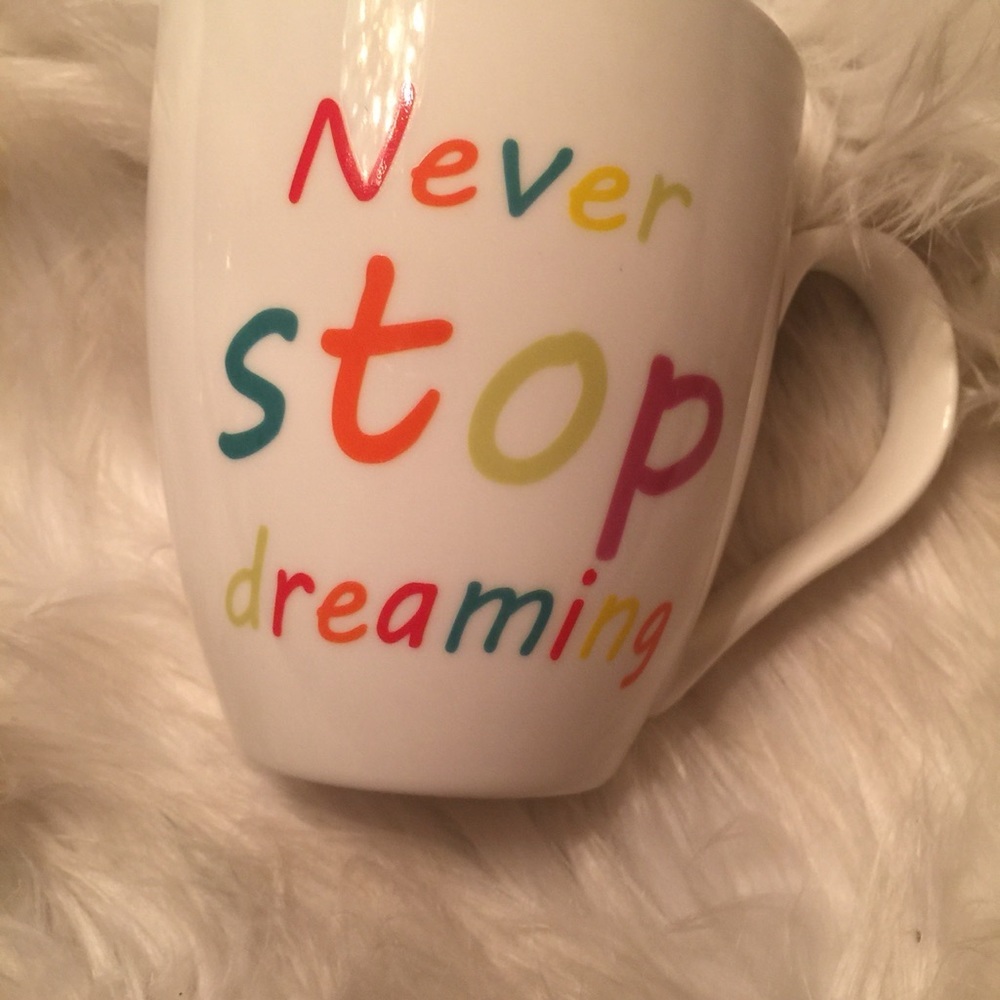 Home Essentials “Never Stop Dreaming” Cup, Mug